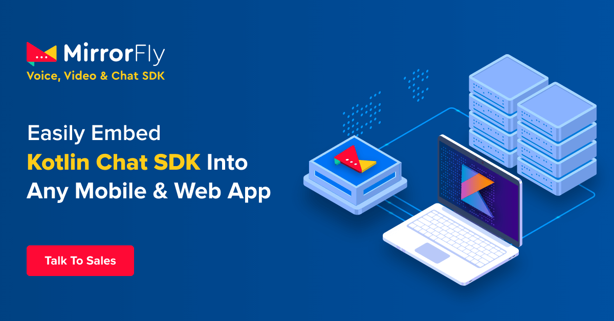 Kotlin Chat SDK | Video, Voice & Messaging API for Android