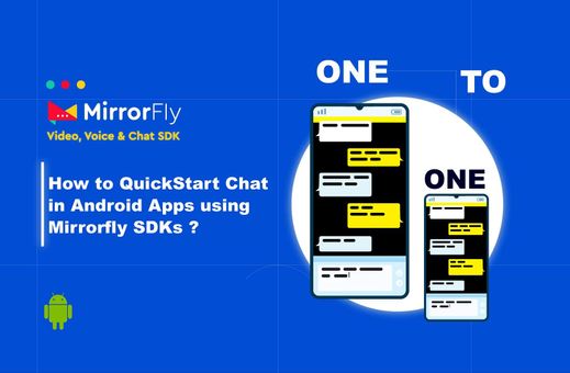 How to Quickstart Chat in Android Apps Using MirrorFly SDKs?